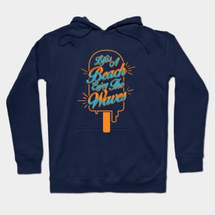 life is beach Hoodie